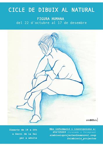 CICLE DE DIBUIX AL NATURAL
FIGURA HUMANA

🗓 del 22 d'octubre al 17 de desembre
💸 preus FORQUILLA adaptats a condicions econòmiques
📍a Gerri de la Sal

Més informació i inscripcions:
simbiosisprojectes@somnuvol.coop
654725699 (via trucada o Telegram)
@simbiosis_projectes