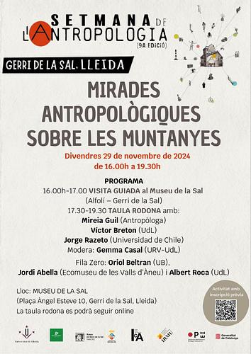 🏔 Mirades antropològiques sobre les muntanyes 

16:00h. Visita guiada al Museu de la Sal 
17:30h Taula rodona sobre la recerca antropològica a les muntanyes 
 
📍 29 de Novembre a l’Alfolí de la Sal (Gerri de la Sal) 

Possibilitat de seguir la taula on line.

📝 Activitat gratuïta: Inscripció visita guiada i taula rodona: https://forms.gle/bwooAQKoFxa2YMJs6