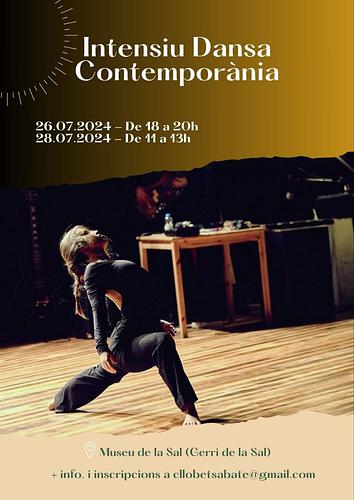 *Intensiu de dansa contemporània*

Proposta d'intensiu de dos dies on realitzarem un entrenament físic, així com explorar i experimentar amb el moviment i el cos a través de dinàmiques d'improvització i diferents materials coreogràfics.

📍Museu de la Sal (Gerri de la Sal)
🗓️ 26 de juliol de 18 a 20h
🗓️ 28 de juliol de 11 a 13h
💸 20€

Per +info. i inscripcions 👉 cllobetsabate@gmail.com