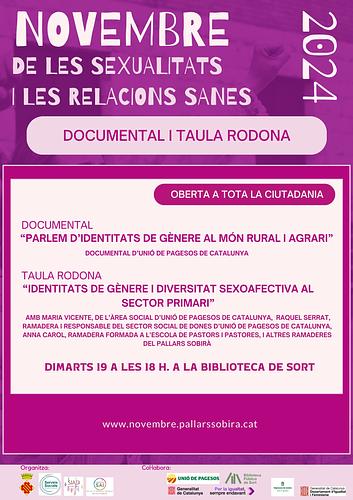 Novembre és el mes de les sexualitats i les relacions sanes, i per això el Servei d'Informació i Atenció a les Dones (SIAD) i la Xarxa d'Atenció Integral del Consell Comarcal del Pallars Sobirà i la Biblioteca Pública de Sort us convidem a la projecció del documental d'Unió de Pagesos "Parlem d'identitats de gènere al món rural" i la taula rodona "Identitats de gènere i diversitat sexoafectiva al sector primari" 
 
Activitat oberta a tota la ciutadania 
 
📅 Dimarts 19 - 6 de la tarda (18h) 
📌 Sala d'actes de la Bibliioteca 
ℹ️ +info https://bibliosort.cat/esdeveniments/taula-rodona-identitat-genere/