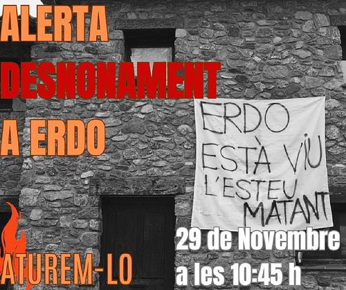 Les veïnes d'Erdo, tornem a *fer una crida de suport i resistència* *EL DIA 29 de NOVEMBRE A les 10:45h*, davant un altre  desnonament, que vol cometre la Sareb, d'una de les cases abandonades des del 2009 i recuperades fa uns anys.

*No deixarem que ens desallotgin sense alternativa.* Seguirem lluitant pel nostre dret a viure on volem, per la nostra dignitat, per un futur sense l’amenaça constant d’haver de marxar. *Els nostres pobles no poden seguir buits, i les zones rurals no poden ser abandonades.* La nostra comunitat és més forta que mai, i no ens aturarem fins a aconseguir el que ens pertoca: una vida digna, una llar, i un futur.
Moltes gràcies

*Us mantindrem informades*
Les veïnes d'Erdo