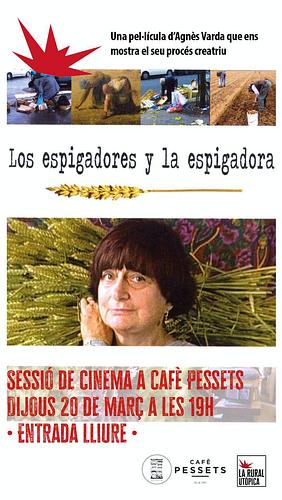 La Rural Utòpica i Cafè Pessets us conviden a aquest passi documental

Dijous 20/3/25 a les 19h
Entrada lliure

“Recorrent França càmera en mà, la cineasta Agnès Varda s’ha trobat amb espigoladors, recol·lectors, gent que busca entre la brossa. Per necessitat, o per pur atzar, aquestes persones recullen els objectes descartats per altres. El seu món és sorprenent. I la directora, a la seva manera, és també una mena d’espigoladora que selecciona i recull imatges aquí i allà.”