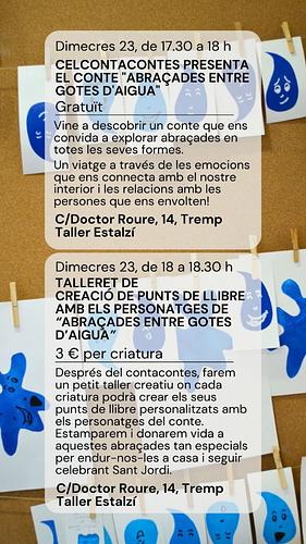💧PRESENTACIÓ DEL CONTE "ABRAÇADES ENTRE GOTES D'AIGUA"!!!

Apropa't el 23 d'abril, Diada del Llibre al taller @tallerestalzi 🩵

En aquest contacontes, t'invitem a explorar abraçades en totes les seves formes!

A gust de cada persona, us convidem a endinsar-nos en les abraçades amb les quals ens podem sentir identificadis. Des de l’abraçada tímida; navegant per les diferents formes d’expressió d’emocions; fins a explorar les abraçades explosives, aquelles que ens envolten d’alegria i seguretat. 

Un viatge a través de les emocions que ens connecta amb el nostre interior i les relacions amb les persones que ens envolten!🩵

Després del contacontes, farem un petit taller creatiu on cada criatura podrà crear els seus punts de llibre personalitzats amb els personatges del conte!
Estamparem i donarem vida a aquestes abraçades tan especials per endur-nos-les a casa i segui celebrant la Diada!

Us esperem amb molta il•lusió!!!🫂