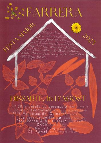 🌟FESTA MAJOR FARRERA🌟
..........🟠🌟 *2025* 🌟🟠...........
 
🟣 *DISSABTE 16 AGOST* 
 *TARDA* 🌞
- 17.30h Cercle de percussió
 per a tots els públics amb UniSo.cat
- 18.30h Xocolatada Ecològica
 i coca de Tirvia 

 *NIT* 🌜
- 23h Vaquetes del Guinardó -
 batucada 
- Los vecinos de Manué - 
rumba catalana
- Ofer Ronen & Ma Curbelo - 
electro ètnic 
- OKDW - RnB & Soul

 *SEGUIM fins que surti el ☀️* 
- Dj Miqui Puig - 
inclassificable 
- Dj Sertxi -
 funk, reggae i latin