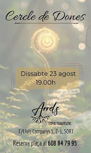 El proper *Cercle de Dones* serà el dissabte 23 d'agost a les 19.00h. Es realitzarà a l'espai terapèutic Arrels, situat a Sort (C/Lluís Companys 5, 2-1).
_En aquesta propera trobada parlarem de la nostra lluna, la nostra menstruació. Com l'hem viscuda, com la sentim en les nostres carns, com ens acompanya mes a mes. Entrarem també en la importància de la nostra ciclicitat com a dones i en els diferents ritmes i energies que transitem. Us esperem a Arrels per retrobar-nos en el poder del cercle._ 

Té una aportació econòmica de 10€. 
🌸Si et ressona i tens ganes d’assistir reserva la teva plaça al 608 84 79 95.