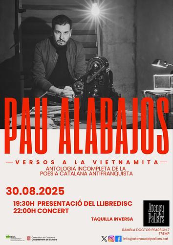 El cantautor *Pau Alabajos* presenta el seu llibredisc _Versos a la Vietnamita_, a l’Ateneu del Pallars, el dissabte *30 d’agost* a les *19:30h* (*22h el concert*). Un homenatge a les _vietnamistes_, les multicopistes manuals amb les quals es difonien textos clandestins i subversius durant la dictadura de Franco.