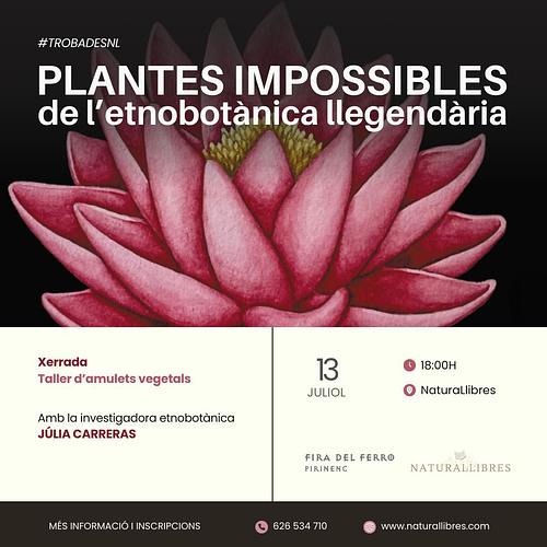 🌱 *PLANTES IMPOSSIBLES DE L'ETNOBOTÀNICA LLEGENDÀRIA*
🌿 Xerrada + Taller per elaborar un amulet vegetal
🌸 Amb la investigadora etnobotànica Júlia Carreras
🗓️ *Dissabte 13 de juliol 18:00h* a NaturaLlibres
🔥 Dins la programació de la *XIII Fira del Ferro Pirinenc*
📝 Més informació i *inscripcions*: https://naturallibres.com/event/trobades-nl-plantes-impossibles-de-letnobotanica-llegendaria-xerrada-taller/